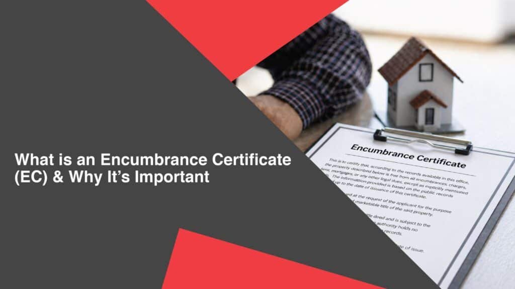 What Is an Encumbrance Certificate? A Complete Guide for Property Buyers in Ahmedabad